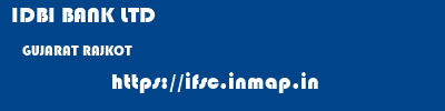 IDBI BANK LTD  GUJARAT RAJKOT    ifsc code